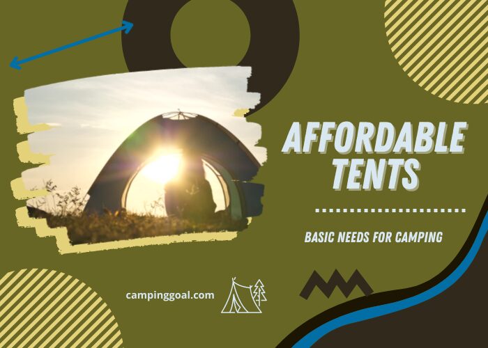 Best Affordable Tents – Basic Needs for great Camping experience