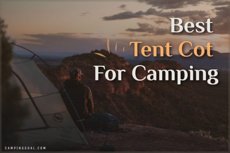 Best Tent Cot For Camping