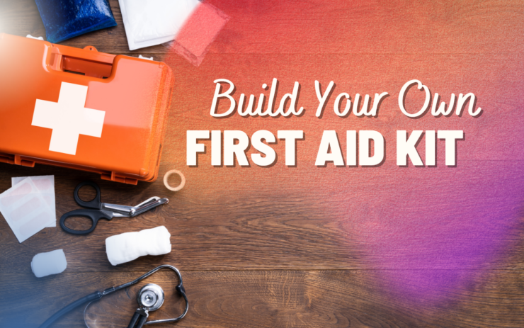 Build Your Own First Aid Kit