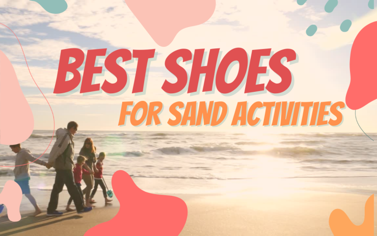 Best Shoes for Sand Activities