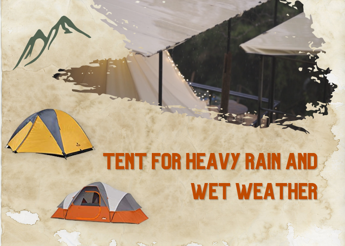 Tent for Heavy Rain and Wet Weather